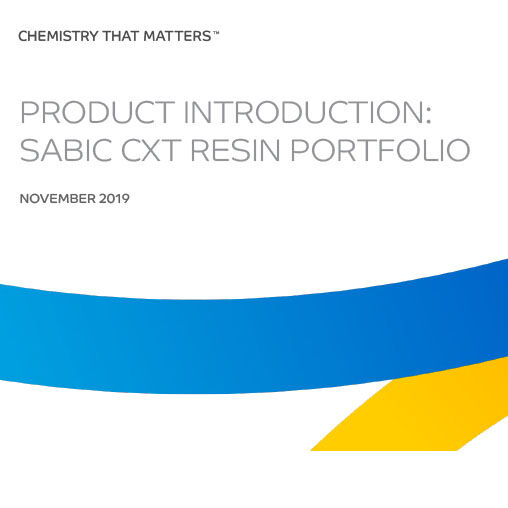 SABIC CXT Resin Portfolio Introduction