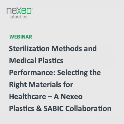 Sterilization Methods and Medical Plastics Performance: Selecting the Right Materials for Healthcare – A Nexeo Plastics & SABIC Collaboration