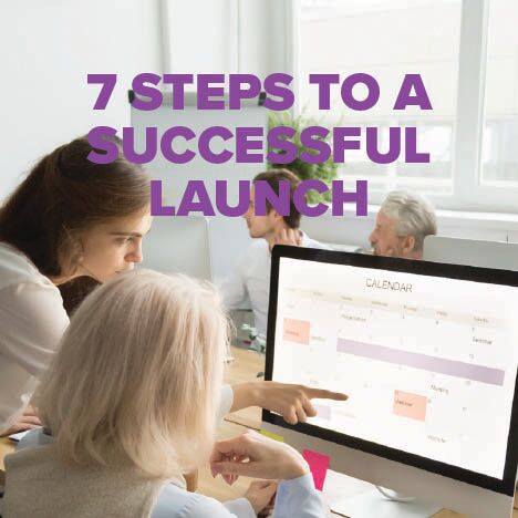 7 Steps to a Successful Launch