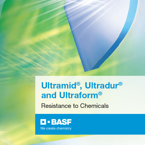 Ultramid®, Ultradur® and Ultraform® Resistance to Chemicals