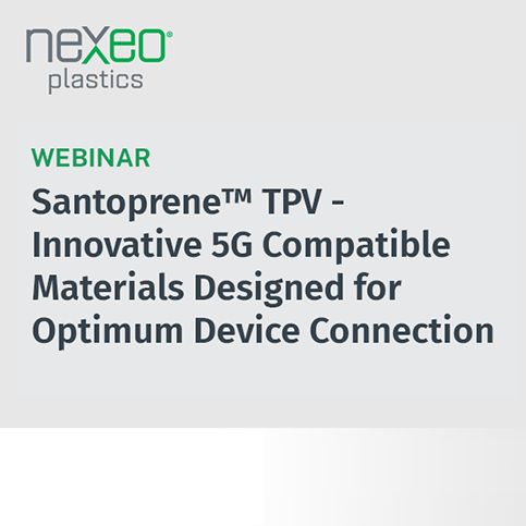 Santoprene™ TPV -  Innovative 5G Compatible Materials Designed for Optimum Device Connection