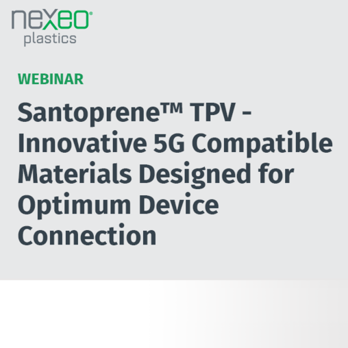 Santoprene™ TPV -  Innovative 5G Compatible Materials Designed for Optimum Device Connection